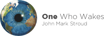 One Who Wakes | John Mark Stroud